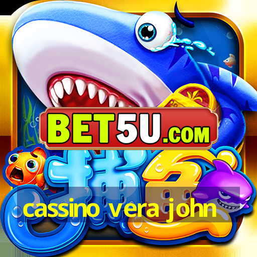 cassino vera john